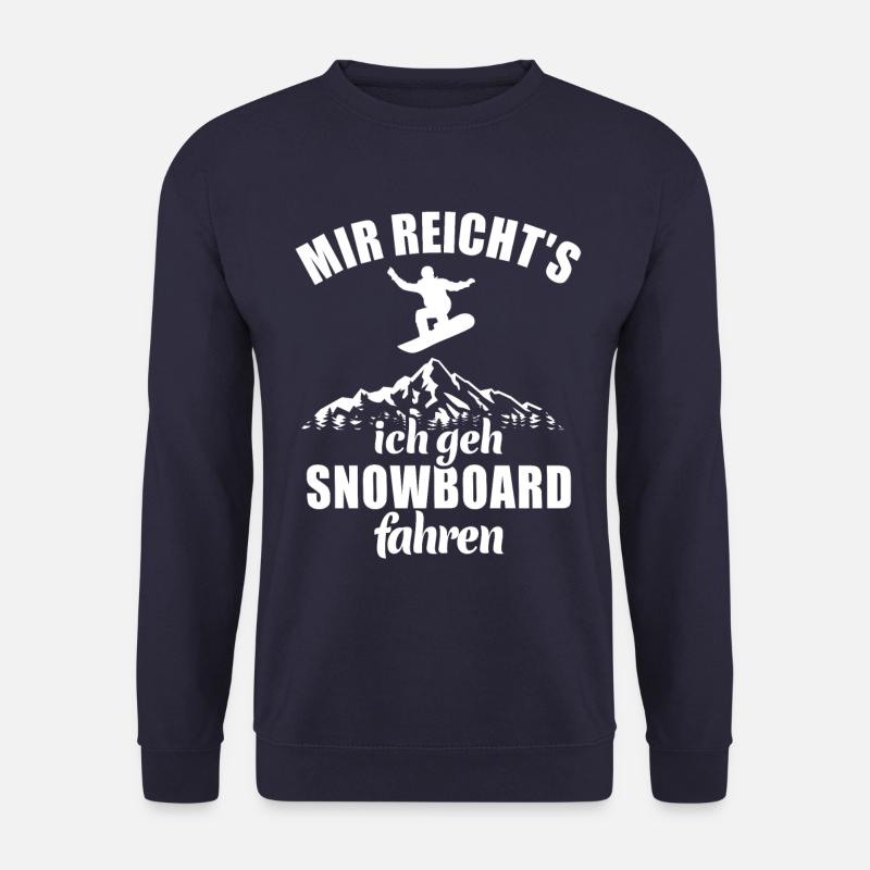 Mir reicht's ich geh Snowboard fahren, Snowboarder - Unisex Pullover - Navy
