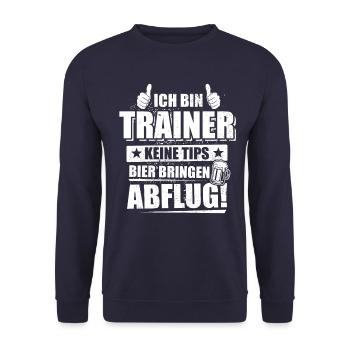 Ich bin Trainer, keine Tips, Bier bringen, Abflug - Unisex Pullover - Navy - Vorne - Alina (178cm) & Michal (187cm)