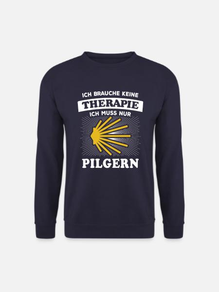 Ich brauche keine Therapie ich muss nur Pilgern - Unisex Pullover - Navy
