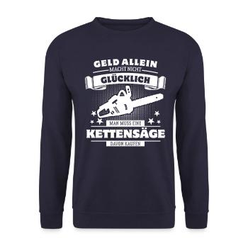 Geld allein macht nicht glücklich - Kettensäge - Unisex Pullover - Navy - Vorne - Alina (178cm) & Michal (187cm)