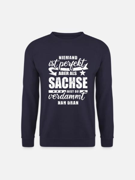 Niemand ist perfekt - Sachse - Spruch - Unisex Pullover - Navy