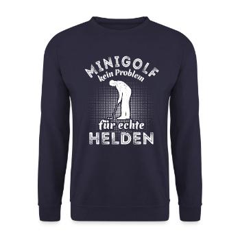 Minigolf - kein Problem für echte Helden - Spruch - Unisex Pullover - Navy - Vorne - Alina (178cm) & Michal (187cm)