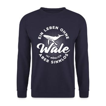 Ein Leben ohne Wale ist möglich aber sinnlos - Unisex Pullover - Navy - Vorne - Alina (178cm) & Michal (187cm)