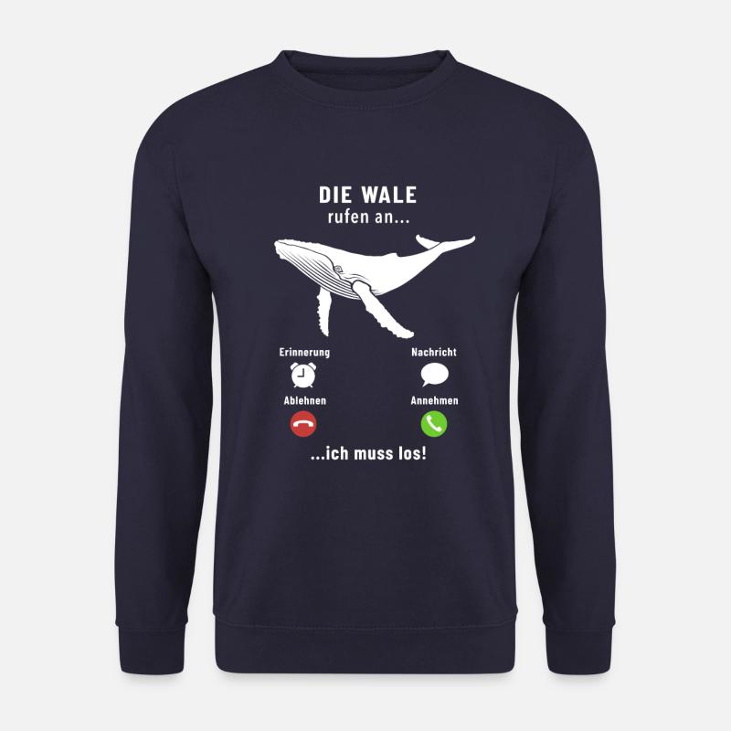 Die Wale rufen an - ich muss los - Spruch - Unisex Pullover - Navy