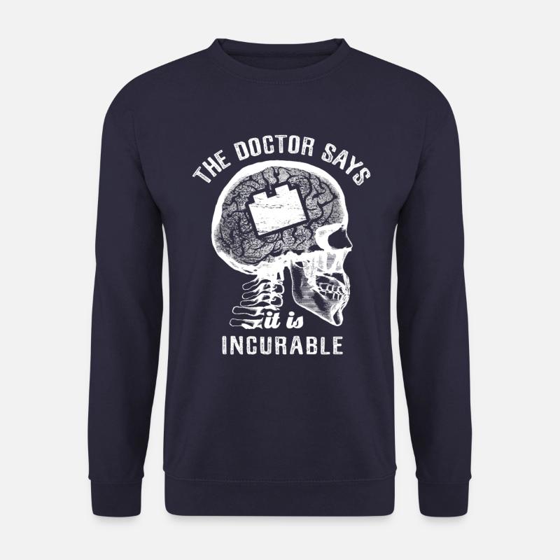 Le médecin dit que c’est incurable - des briques jouent - Sweat-shirt Unisexe - marine