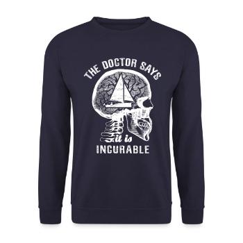 The doctor says it's incurable - sailing - Unisex Sweatshirt - navy - Front - Alina (178cm) & Michal (187cm)