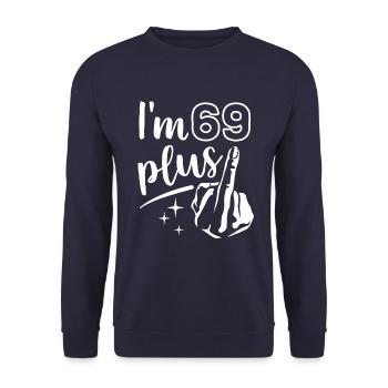 I'm 69 plus 1, middle finger 70th birthday - Unisex Sweatshirt - navy - Front - Alina (178cm) & Michal (187cm)