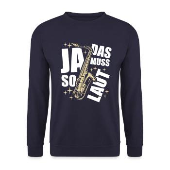 Ja, das muss so laut - Saxophon - Spruch - Unisex Pullover - Navy - Vorne - Alina (178cm) & Michal (187cm)