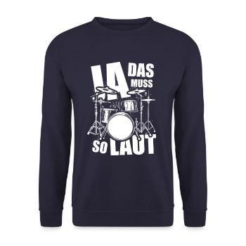 Ja, das muss so laut - Schlagzeug - Spruch - Unisex Pullover - Navy - Vorne - Alina (178cm) & Michal (187cm)