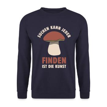 Suchen kann jeder Finden ist die Kunst Pilz Spruch - Unisex Pullover - Navy - Vorne - Alina (178cm) & Michal (187cm)