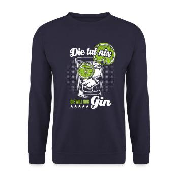 Die tut nix die will nur Gin - Spruch - Unisex Pullover - Navy - Vorne - Alina (178cm) & Michal (187cm)