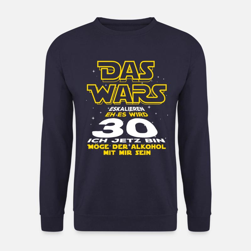 Das Wars, 30 ich jetzt bin. Geburtstag Geschenk - Unisex Pullover - Navy