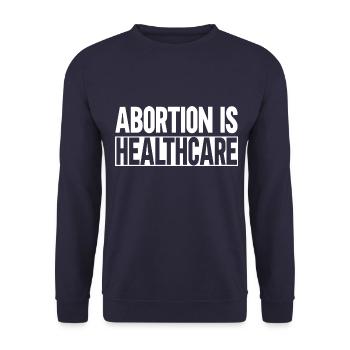 abortion is healthcare - Unisex Sweatshirt - navy - Front - Alina (178cm) & Michal (187cm)