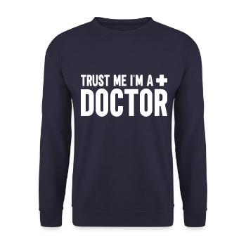 Trust Me I Am a Doctor - Unisex Sweatshirt - navy - Front - Alina (178cm) & Michal (187cm)