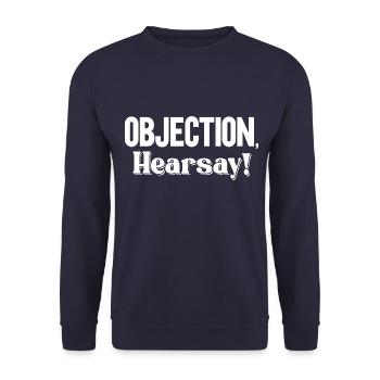 Objection Hearsay - Unisex Sweatshirt - navy - Front - Alina (178cm) & Michal (187cm)
