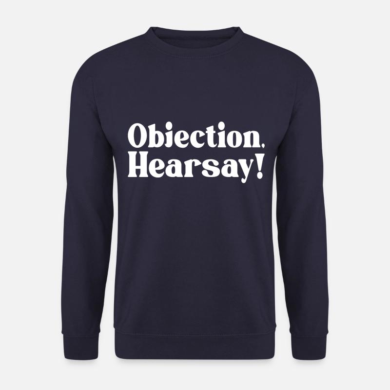Objection Hearsay - Unisex Sweatshirt - navy