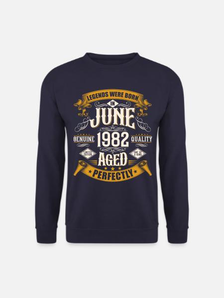 Juni 1982 Jahrgang geboren Legenden Geburtstag - Unisex Pullover - Navy