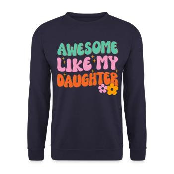 Fantastisch Wie Meine Tochter - Unisex Pullover - Navy - Vorne - Alina (178cm) & Michal (187cm)