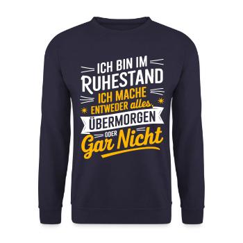 Ich Bin Im Ruhestand Rente Entweder Alles - Unisex Pullover - Navy - Vorne - Alina (178cm) & Michal (187cm)