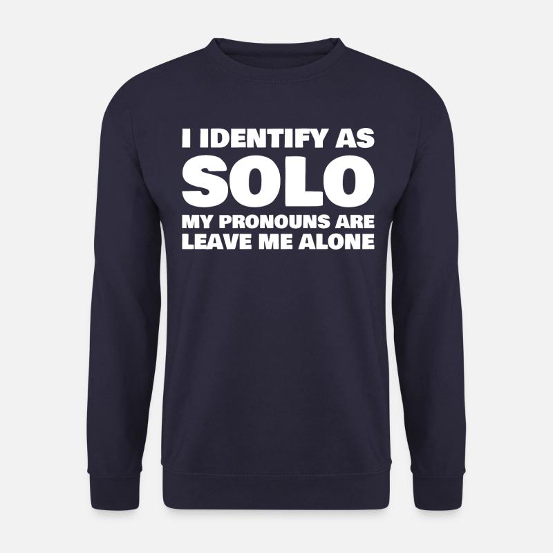 Funny Pronouns Quote - Unisex Sweatshirt - navy