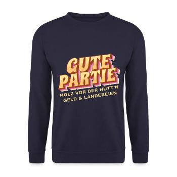 Gute Partie - Holz vor der Hütte, Geld, Land - Unisex Pullover - Navy - Vorne - Alina (178cm) & Michal (187cm)