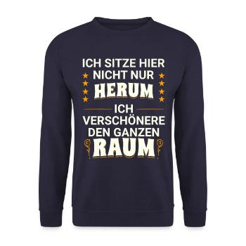 Ich sitze nicht nur rum, ich verschönere den Raum. - Unisex Pullover - Navy - Vorne - Alina (178cm) & Michal (187cm)