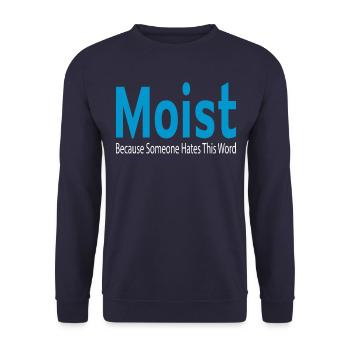Moist - because someone hates that word - Unisex Pullover - Navy - Vorne - Alina (178cm) & Michal (187cm)