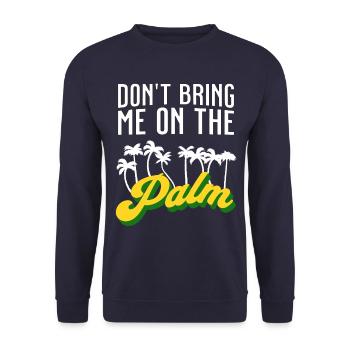 Dont bring me on the palm - bring mich auf Palme - Unisex Pullover - Navy - Vorne - Alina (178cm) & Michal (187cm)
