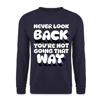 Ne regardez jamais en arrière, vous n’allez pas dans cette direction - Sweat-shirt Unisexe - marine - Devant - Alina (178cm) & Michal (187cm)