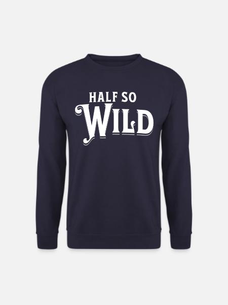 Half so wild - halb so wild - Unisex Pullover - Navy