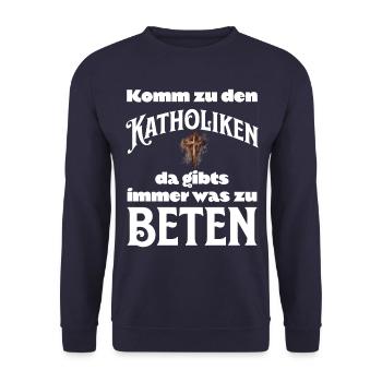 Komm zu den Katholiken da gibts immer was zu beten - Unisex Pullover - Navy - Vorne - Alina (178cm) & Michal (187cm)