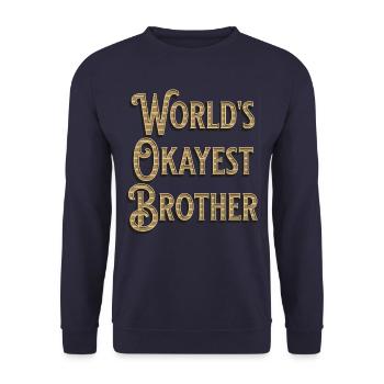 Worlds Okayest Brother - Unisex Sweatshirt - navy - Front - Alina (178cm) & Michal (187cm)