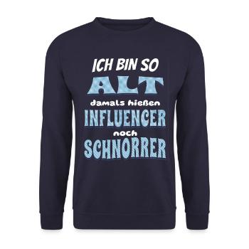 Ich bin so alt da hießen Influencer noch Schnorrer - Unisex Pullover - Navy - Vorne - Alina (178cm) & Michal (187cm)