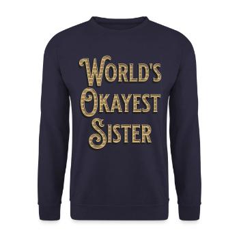 Worlds Okayest Sister - Unisex Sweatshirt - navy - Front - Alina (178cm) & Michal (187cm)