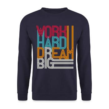 Travailler dur rêver grand - Sweat-shirt Unisexe - marine - Devant - Alina (178cm) & Michal (187cm)