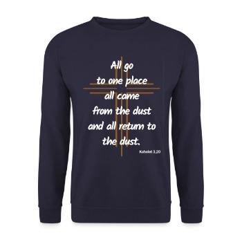 All come to one place from dust to dust - Bible - Unisex Sweatshirt - navy - Front - Alina (178cm) & Michal (187cm)