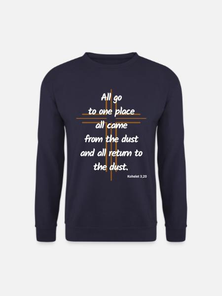 All come to one place from dust to dust - Bible - Unisex Pullover - Navy