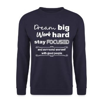 Dream Big work hard stay focused - Unisex Pullover - Navy - Vorne - Alina (178cm) & Michal (187cm)