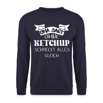 Oma sagt ohne Ketchup schmeckt alles gleich - Unisex Pullover - Navy - Vorne - Alina (178cm) & Michal (187cm)