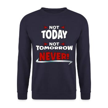 Not Today, not Tomorrow, NEVER - Unisex Pullover - Navy - Vorne - Alina (178cm) & Michal (187cm)