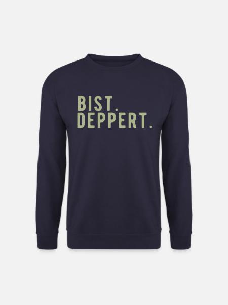 Bist deppert - Unisex Pullover - Navy