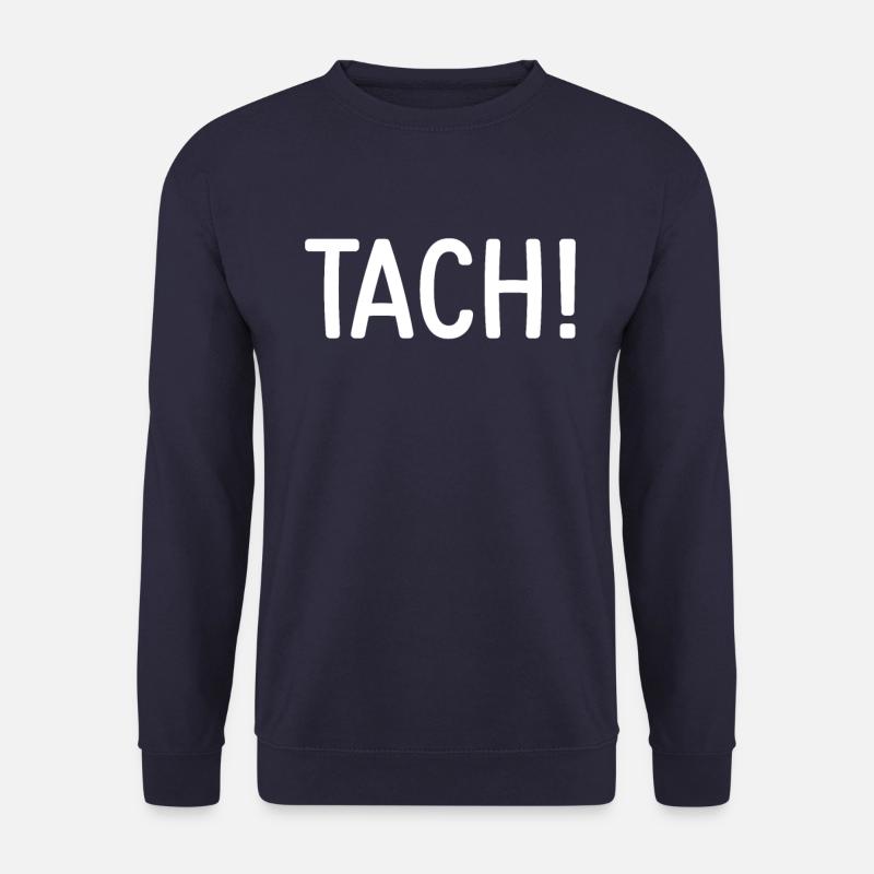 Tach Berlin dialect Berlinisch Tach - Unisex Sweatshirt - undefined