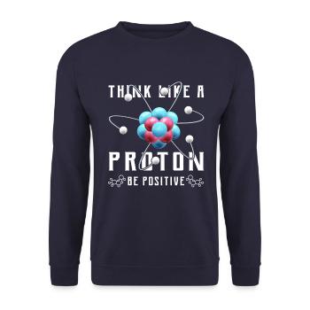 Think like a proton be positive design for a nerd - Unisex Sweatshirt - navy - Front - Alina (178cm) & Michal (187cm)