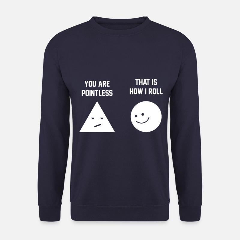 you are pointless shirt - Unisex Pullover - Navy