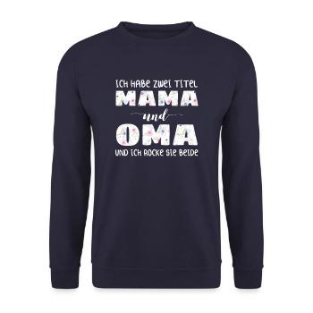 Ich Habe Zwei Titel Mama Und Oma - Unisex Pullover - Navy - Vorne - Alina (178cm) & Michal (187cm)