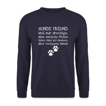 HUNDE FREUND Weil mir dreckige aber ehrliche Pfote - Unisex Pullover - Navy - Vorne - Alina (178cm) & Michal (187cm)