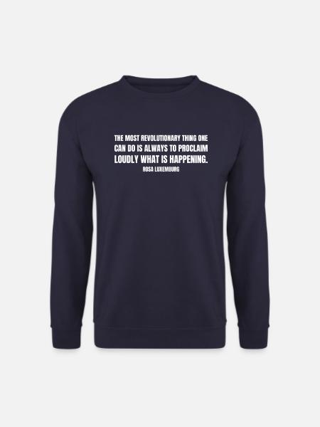THE MOST REVOLUTIONARY THING ONE CAN DO IS ALWAYS - Unisex Pullover - Navy