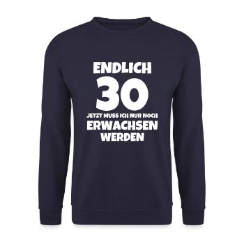 ENDLICH 30 JETZT MUSS ICH NUR NOCH ERWACHSEN - Unisex Pullover - Navy - Vorne - Alina (178cm) & Michal (187cm)