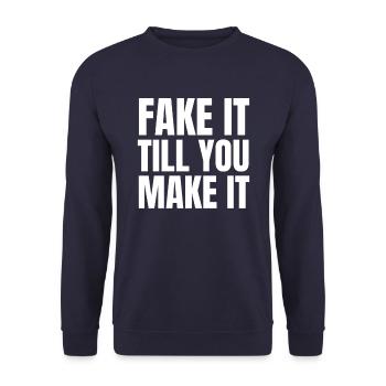 Fake It Till You Make It - Unisex Sweatshirt - navy - Front - Alina (178cm) & Michal (187cm)