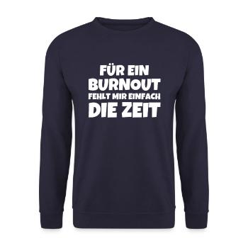 Für Ein Burnout Fehlt Mir Einfach Die Zeit - Unisex Pullover - Navy - Vorne - Alina (178cm) & Michal (187cm)